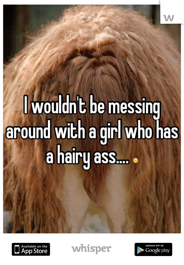 Girls Hairy Asses